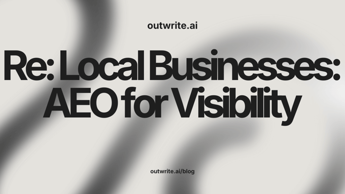 Local Businesses: AEO for ChatGPT & Google Visibility